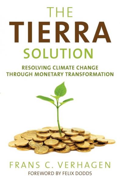 The Tierra Solution: Resolving Climate Change Through Monetary Transformation