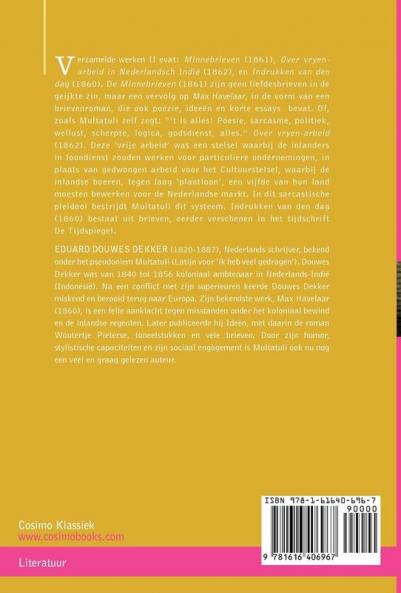 Verzamelde Werken Van Multatuli (in 10 Delen) - Deel II - Minnebrieven - Over Vryen Arbeid in Nederlandsch Indie - Indrukken Van Den Dag