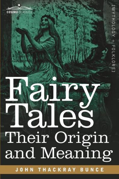Fairy Tales: Their Origin and Meaning (Cosimo Classics)