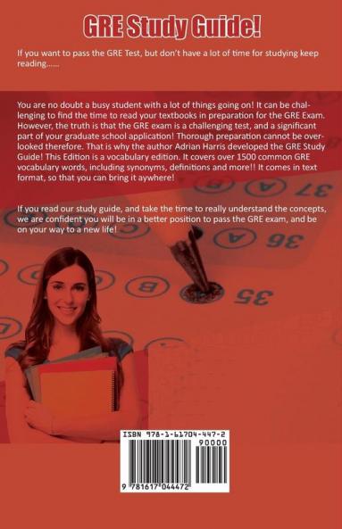 GRE Study Guide ! Vocabulary Edition! Contains Over 1500 Vocabulary Words To Help You Pass The GRE Exam! Ultimate Gre Test Prep Book!