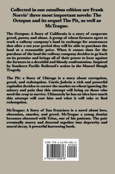 The Essential Frank Norris: The Octopus a Story of California: The Pit a Story of Chicago: McTeague a Story of San Francisco