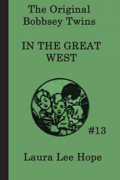 The Bobbsey Twins In the Great West