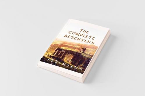 The Complete Aeschylus