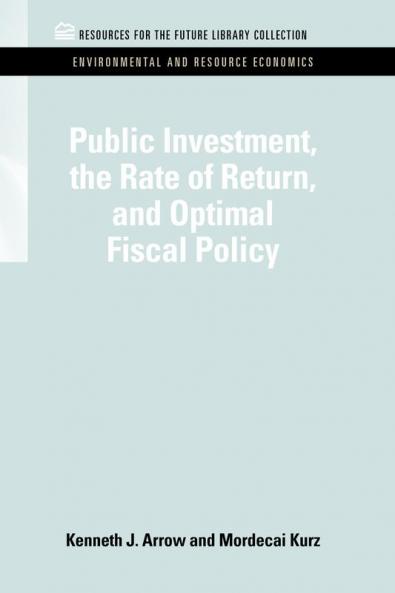 Public Investment the Rate of Return and Optimal Fiscal Policy