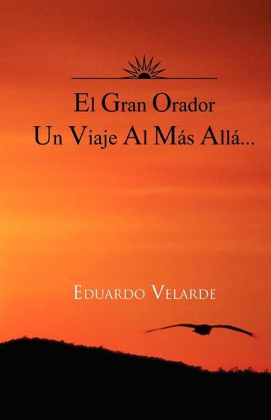 El Gran Orador Un Viaje Al Mas Alla...