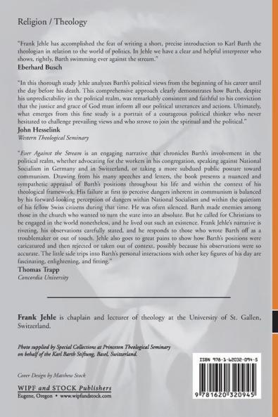 Ever Against the Stream: The Politics of Karl Barth 1906-1968