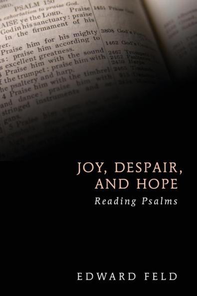 Joy Despair and Hope: Reading Psalms