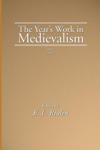 The Year's Work in Medievalism 2011: 26