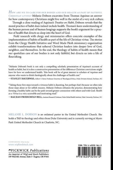 Health as a Virtue: Thomas Aquinas and the Practice of Habits of Health: 209 (Princeton Theological Monograph)
