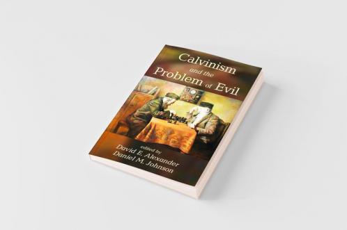 Calvinism and the Problem of Evil