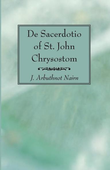 De Sacerdotio of St. John Chrysostom (Cambridge Patristic Texts)