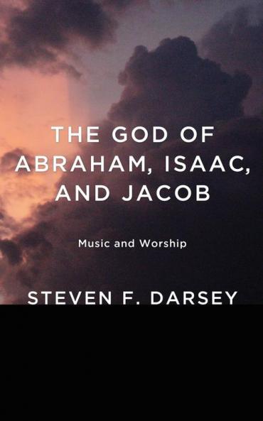 The God of Abraham Isaac and Jacob