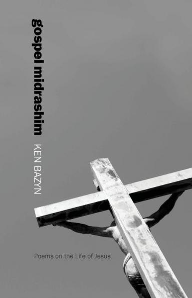 Gospel Midrashim: Poems on the Life of Jesus