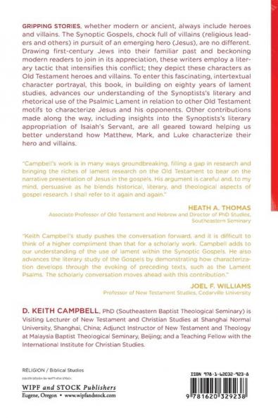 Of Heroes and Villains: The Influence of the Psalmic Lament on Synoptic Characterization