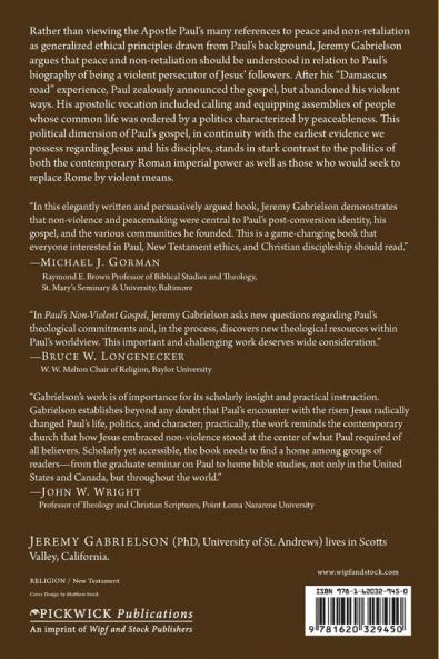 Paul's Non-Violent Gospel: The Theological Politics of Peace in Paul's Life and Letters