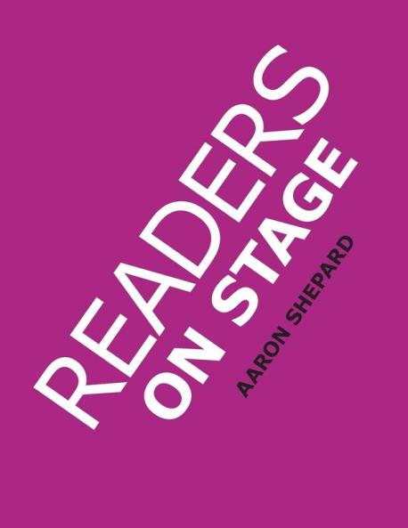 Readers on Stage: Resources for Reader's Theater (or Readers Theatre) With Tips Scripts and Worksheets or How to Use Simple Children's Plays to Build Reading Fluency and Love of Literature