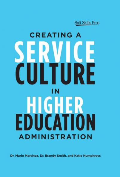 Creating a Service Culture in Higher Education Administration