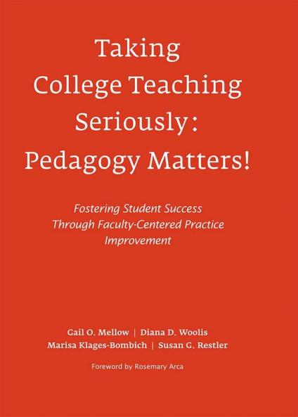 Taking College Teaching Seriously - Pedagogy Matters!