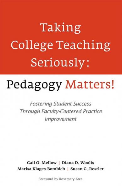 Taking College Teaching Seriously - Pedagogy Matters!
