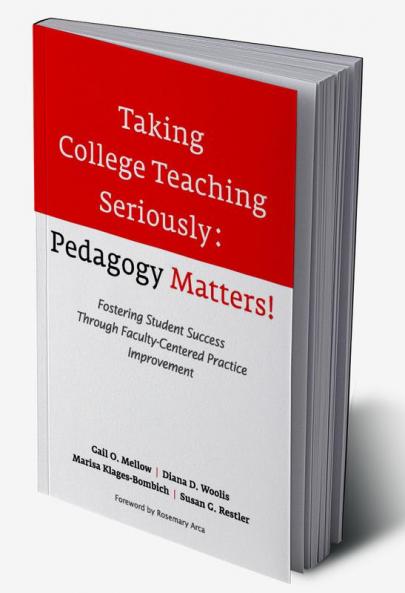 Taking College Teaching Seriously - Pedagogy Matters!