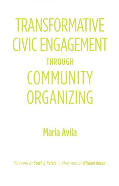 Transformative Civic Engagement Through Community Organizing