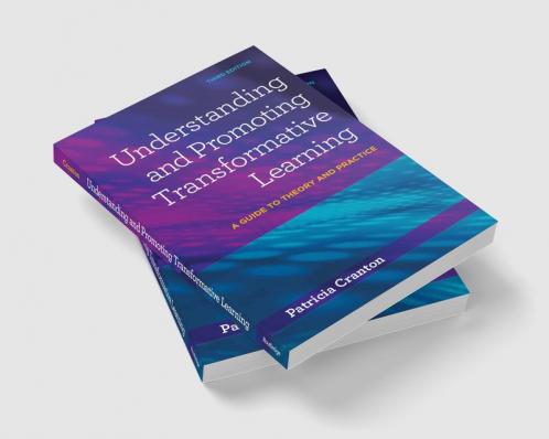 Understanding and Promoting Transformative Learning