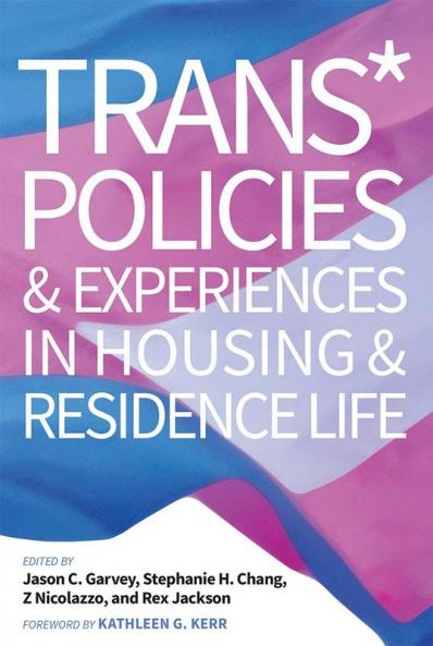 Trans* Policies & Experiences in Housing & Residence Life