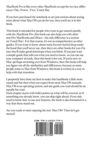 The Ridiculously Simple Guide to Macbook Pro with Touch Bar: A Practical Guide to Getting Started with the Next Generation of Macbook Pro and Macos Mojave (Version 10.14): 7 (Ridiculously Simple Tech)