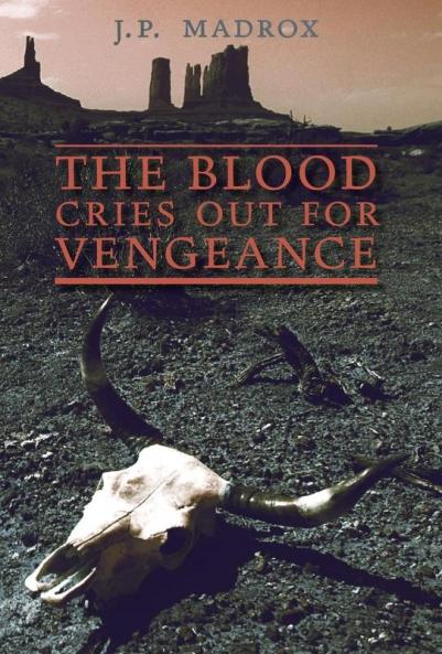 The Blood Cries Out for Vengeance