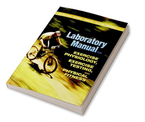 Laboratory Manual for Exercise Physiology Exercise Testing and Physical Fitness