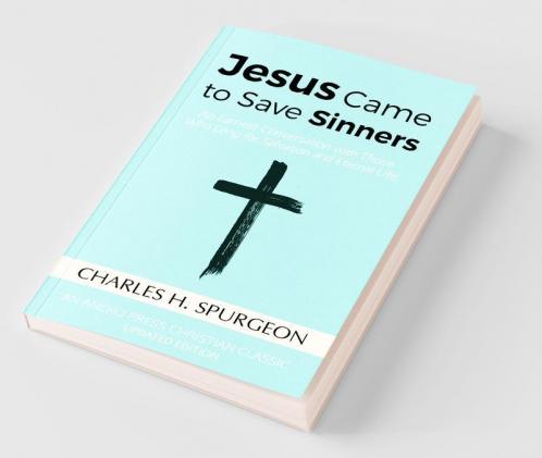 Jesus Came to Save Sinners