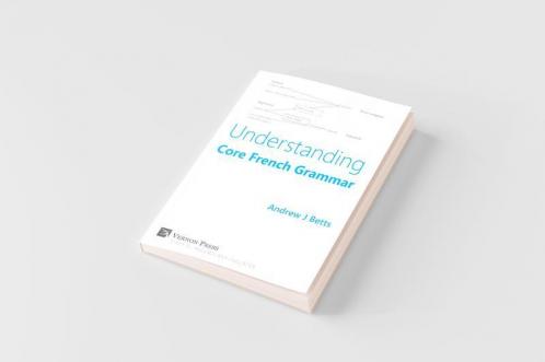 Understanding Core French Grammar