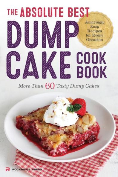The Absolute Best Dump Cake Cookbook