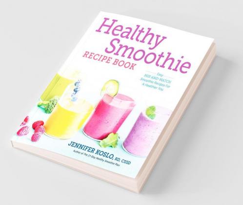 Healthy Smoothie Recipe Book