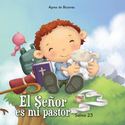 Salmo 23: El Señor es mi pastor: 1 (Capítulos de la Biblia Para Niños)