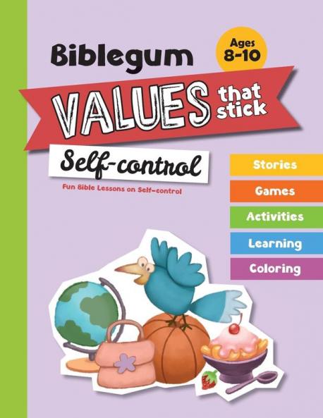 Fun Bible Lessons on Self-control: Values that Stick: 3 (Biblegum)