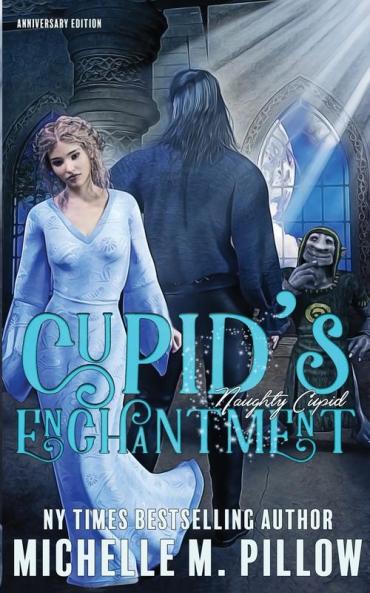 Cupid's Enchantment: Anniversary Edition: 1 (Naughty Cupid)