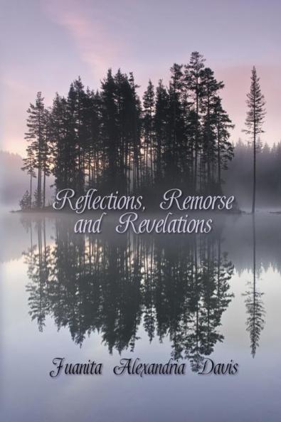 Reflections Remorse and Revelations