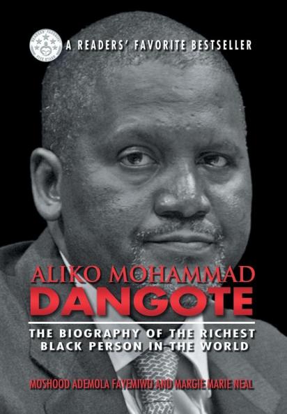 Aliko Mohammad Dangote: The Biography of the Richest Black Person in the World