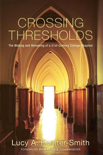 Crossing Thresholds: The Making and Remaking of a 21st-Century College Chaplain