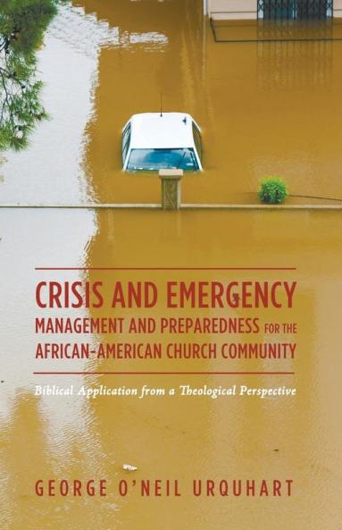Crisis and Emergency Management and Preparedness for the African-American Church Community