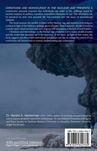 Christians and Nonviolence in the Nuclear Age: Scripture the Arms Race and You