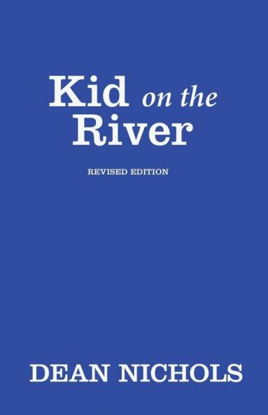 Kid on the River Revised Edition