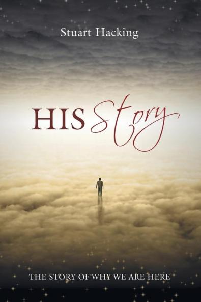 His Story: The Story of Why We Are Here
