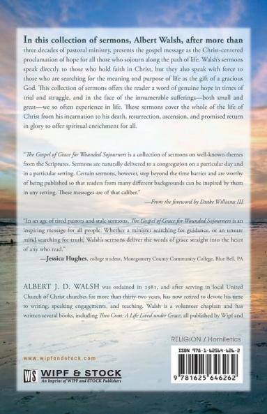 The Gospel of Grace for Wounded Sojourners: Sermonic Reflections on Hope in Christ