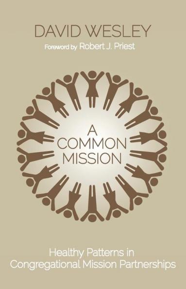 A Common Mission: Healthy Patterns in Congregational Mission Partnerships