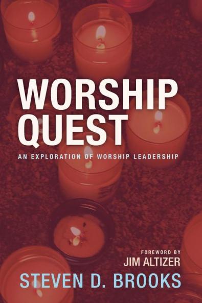 Worship Quest: An Exploration of Worship Leadership