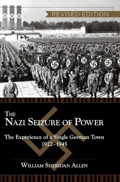 The Nazi Seizure of Power: The Experience of a Single German Town 1922-1945 Revised Edition