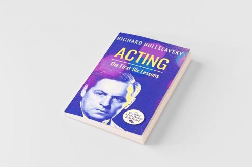 Acting; The First Six Lessons