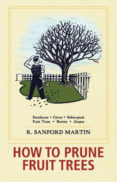 How to Prune Fruit Trees Twentieth Edition